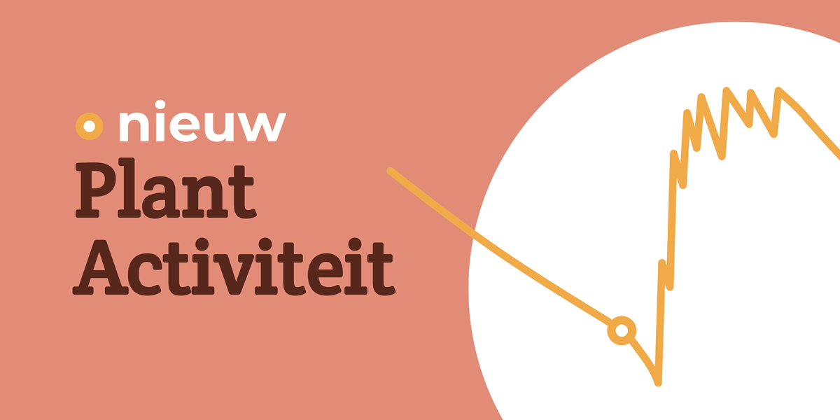 Nieuw: Plant Activiteit